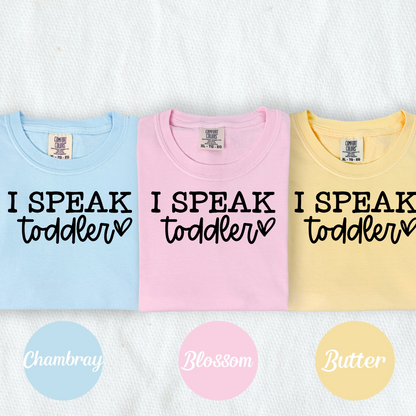 I speak toddler Tee