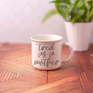 Tired As A Mother