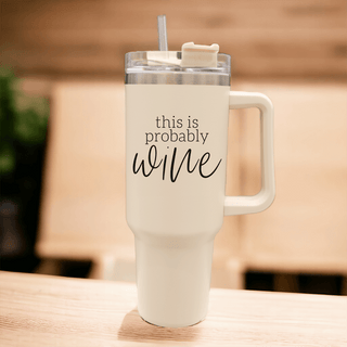 40 oz tumbler that fits in cup holder, probably wine cups