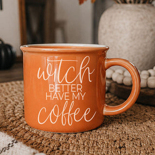 Witch Better Have Mug